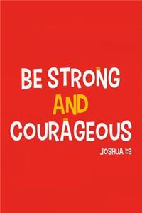 Be Strong and Courageous - Joshua 1