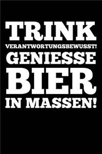 Trink in Massen!