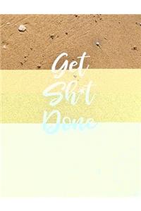 Get Sh*t Done