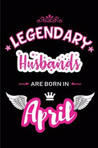 Legendary Husbands Are Born in April