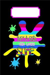 Just a Girl Who Loves Slime