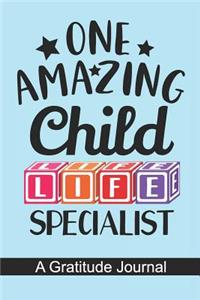 One Amazing Child Life Specialist - A Gratitude Journal