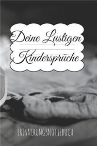 Deine lustigsten Kindersprüche Erinnerungsnotizbuch