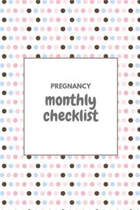 Pregnancy Monthly Checklist