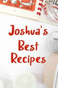 Joshua's Best Recipes