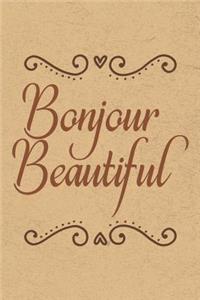 Bonjour Beautiful