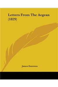 Letters From The Aegean (1829)