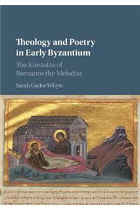Theology and Poetry in Early Byzantium