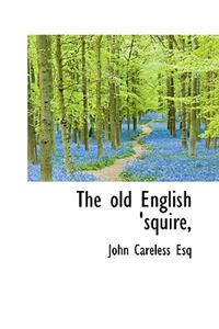 The Old English 'Squire,