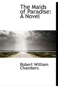 The Maids of Paradise