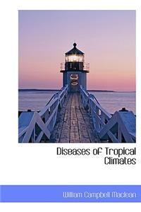 Diseases of Tropical Climates