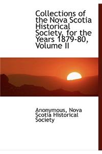 Collections of the Nova Scotia Historical Society, for the Years 1879-80, Volume II