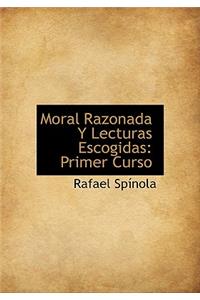 Moral Razonada Y Lecturas Escogidas