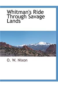 Whitman's Ride Through Savage Lands