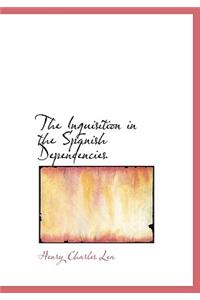 The Inquisition in the Spanish Dependencies
