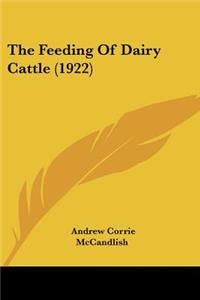 Feeding Of Dairy Cattle (1922)