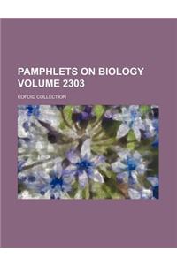 Pamphlets on Biology Volume 2303; Kofoid Collection