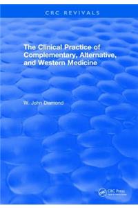 Revival: The Clinical Practice of Complementary, Alternative, and Western Medicine (2001)