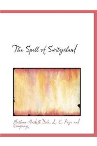 The Spell of Switzerland