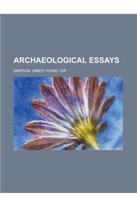 Archaeological Essays Volume 1