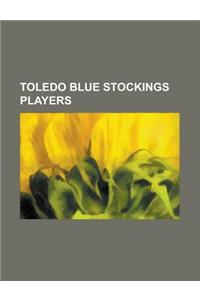 Toledo Blue Stockings Players