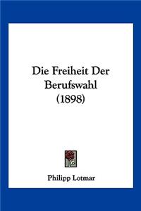 Freiheit Der Berufswahl (1898)