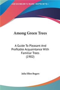 Among Green Trees