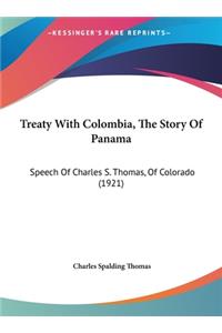 Treaty With Colombia, The Story Of Panama