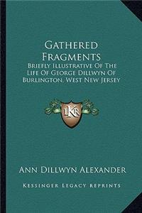 Gathered Fragments
