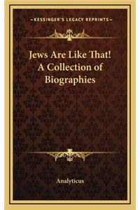 Jews Are Like That! a Collection of Biographies