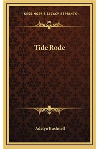 Tide Rode