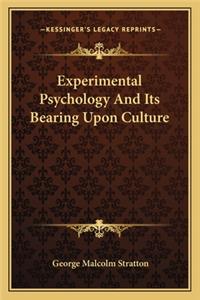 Experimental Psychology and Its Bearing Upon Culture