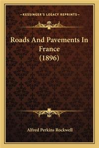Roads and Pavements in France (1896)