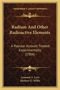Radium And Other Radioactive Elements