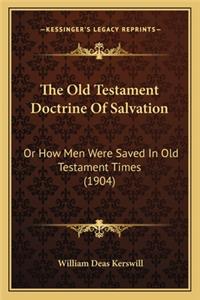 The Old Testament Doctrine Of Salvation