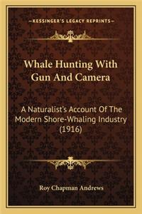 Whale Hunting with Gun and Camera