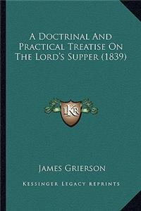 Doctrinal and Practical Treatise on the Lord's Supper (1839)