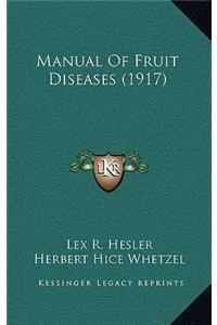 Manual of Fruit Diseases (1917)