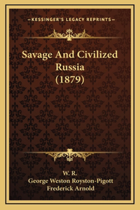 Savage and Civilized Russia (1879)