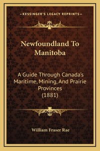 Newfoundland to Manitoba
