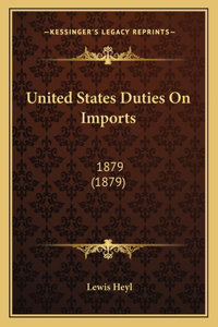 United States Duties on Imports