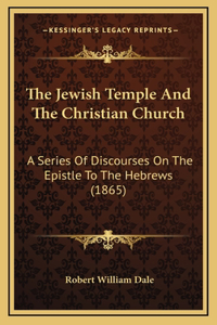 The Jewish Temple and the Christian Church