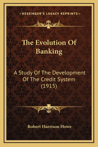 The Evolution Of Banking