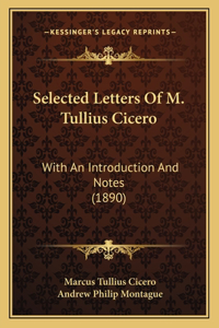 Selected Letters Of M. Tullius Cicero