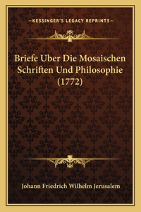 Briefe Uber Die Mosaischen Schriften Und Philosophie (1772)