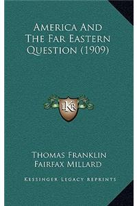 America And The Far Eastern Question (1909)