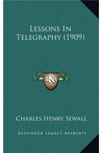 Lessons In Telegraphy (1909)