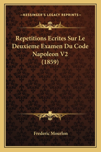 Repetitions Ecrites Sur Le Deuxieme Examen Du Code Napoleon V2 (1859)