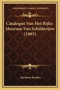 Catalogus Van Het Rijks-Museum Van Schilderijen (1885)