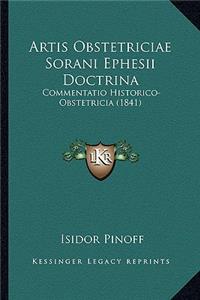 Artis Obstetriciae Sorani Ephesii Doctrina